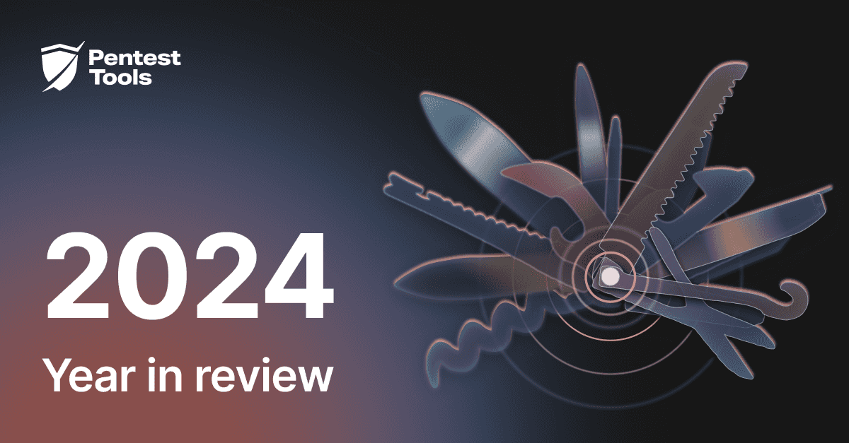 Read the article titled Year in review: 2024 on Pentest-Tools.com